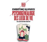 Psychogénéalogie des lieux de vie: Ces lieux qui nous habitent