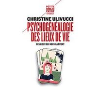 Psychogénéalogie des lieux de vie Christine Ulivucci (Auteur)