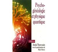 Psychogénéalogie et physique quantique