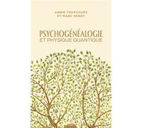Psychogénéalogie et physique quantique - Annie Tranvouëz - Dervy-Livres - Poche - Essai