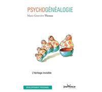 Psychogénéalogie: L'héritage invisible