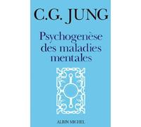 Psychogenèse des maladies mentales Carl Gustav Jung (Auteur), Josette Rigal (Traduction)