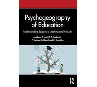 Psychogeography of Education: Understanding Spaces of Learning and Growth