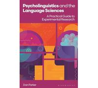 Psycholinguistics and the Language Sciences: A Practical Guide to Experimental Research