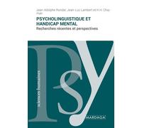 Psycholinguistique Et Handicap Mental - Recherches Récentes Et Perspectives