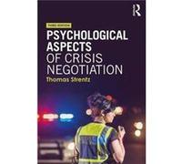 Psychological Aspects Of Crisis Negotiat Thomas Forensic Behavioral Sciences Inc Strentz, Virginia Fredericksburg, Usa (Auteur)
