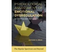 Psychological Assessment Of Emotional Dysregulation In Children And Adolescents