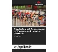 Psychological Assessment Of Torture And Istanbul Protocol