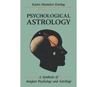 Psychological Astrology Karen Hamaker-Zondag (Auteur)