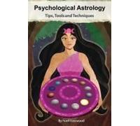 Psychological Astrology Tips, Tools And Techniques