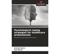 Psychological coping strategies for healthcare professionals: What about radiotherapy technicians?