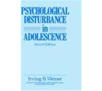 Psychological Disturbance in Adolescence, Wiley Series on Personality Processes Irving B. Weiner (Auteur)