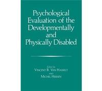 Psychological Evaluation Of The Developmentally And Physically Disabled (Paperback) Jean - Pierre Fouque, Vincent B Van Hasselt (Auteur)