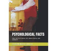 PSYCHOLOGICAL FACTS: COOL FACTS OF SOCIAL LIFE, WHICH FULFILL OUR CURIOSITY