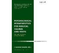 Psychological Hermeneutics For Biblical Themes And Text