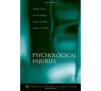 Psychological Injuries: Forensic Assessment, Treatment, And Law