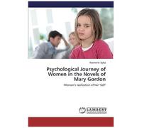 Psychological Journey Of Women In The Novels Of Mary Gordon