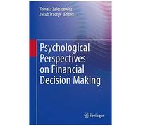 Psychological Perspectives On Financial Decision Making