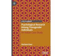 Psychological Research Among Transgender Individuals: An Indian Case Study
