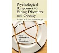 Psychological Responses to Eating Disorders and Obesity by Buckroyd Paperback Book