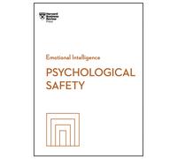 Psychological Safety (Hbr Emotional Intelligence Series)