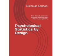 Psychological Statistics by Design: From Research Question to Defensible APA Results with Python, R, and PyStatsV1