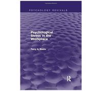Psychological Stress In The Workplace (Psychology Revivals)