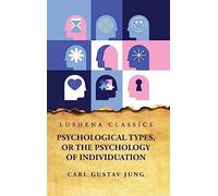 Psychological Types, or the Psychology of Individuation