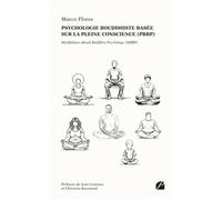 Psychologie bouddhiste basée sur la pleine conscience (PBBP) Mindfulness-Based Buddhist Psychology (MBBP) - Marco Flores - Du Pantheon Eds - broché - Essai