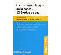Psychologie Clinique De La Santé - 12 Études De Cas