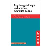 Psychologie Clinique Du Handicap - 13 Études De Cas