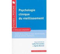 Psychologie clinique du vieillissement 11 fiches pour comprendre - Lydia Fernandez - In Press Eds - broché - Etude