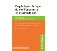Psychologie clinique du vieillissement - 15 études de cas