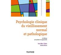 Psychologie clinique du vieillissement normal et pathologique - 3e éd.