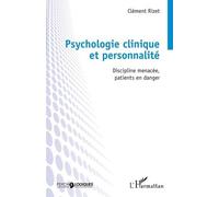 Psychologie Clinique Et Personnalité - Discipline Menacée, Patients En Danger
