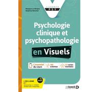 Psychologie clinique et psychopathologie: Les fondamentaux en visuels (licence)