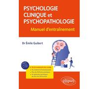 Psychologie clinique et psychopathologie: Manuel d'entraînement