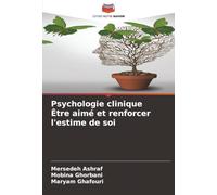 Psychologie clinique Être aimé et renforcer l'estime de soi
