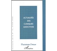 Psychologie Clinique N° 14 Hiver 2002 : Actualites Des Cliniques Addictives