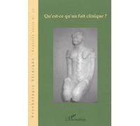Psychologie Clinique N° 17, Eté 2004 - Qu'est-Ce Qu'un Fait Clinique ?
