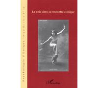 Psychologie Clinique N° 19, Printemps 200 - La Voix Dans La Rencontre Clinique