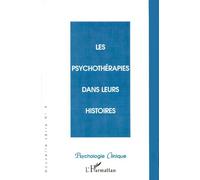 Psychologie Clinique N° 9 Printemps 2000 : Les Psychothéreapies Dans Leurs Histoires