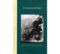Psychologie Clinique - Nouvelle Série N° 24, Hiver 2007 - Le Trauma Psychique - Questions Cliniques, Éthiques Et Politiques