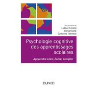 Collectif – Psychologie cognitive des apprentissages scolaires – Apprendre à lire, écrire, compter