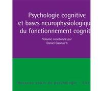 Psychologie Cognitive Et Bases Neurophysiologiques Du Fonctionnement Cognitif