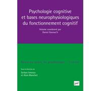 Psychologie cognitive et bases neurophysiologiques du fonctionnement cognitif - Daniel Gaonac'h - Puf - broché - Etude