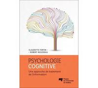 Psychologie cognitive Une approche de traitement de l'information - FORTIN/ROUSSEAU - Presses Universite Du Quebec - broché - Etude