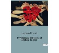 Psychologie Collective Et Analyse Du Moi