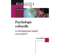 Psychologie culturelle: Le développement cognitif est-il culturel ?