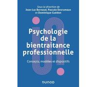 Psychologie De La Bientraitance Professionnelle - Concepts, Modèles Et Dispositifs